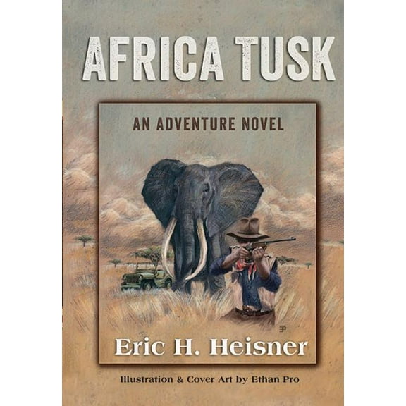 Africa Tusk: an Adventure novel, (Hardcover)