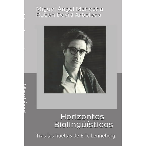 Horizontes Biolingüísticos: Tras las huellas de Eric Lenneberg (Paperback)