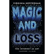 Angle View: Magic and Loss: The Internet as Art [Paperback - Used]