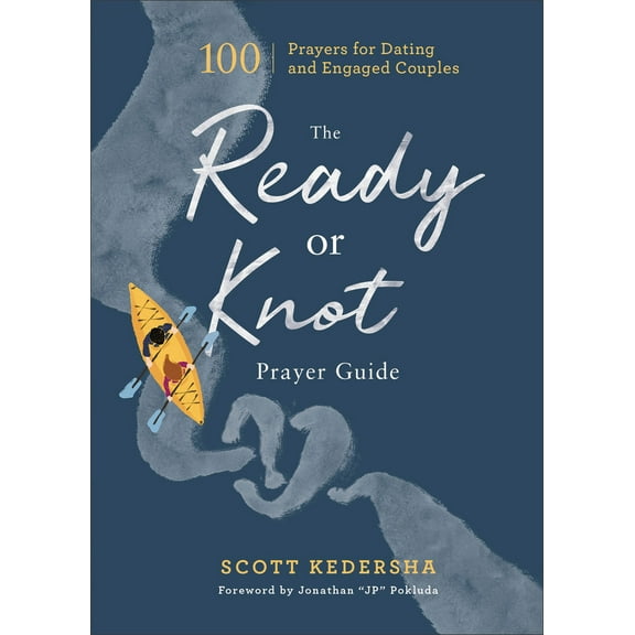 Pre-Owned The Ready or Knot Prayer Guide: 100 Prayers for Dating and Engaged Couples (Hardcover) 1540902870 9781540902870