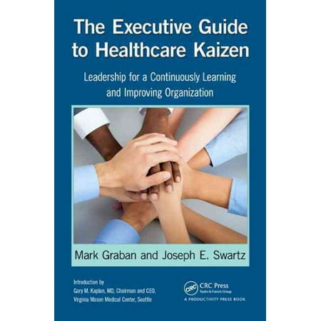The Executive Guide to Healthcare Kaizen
