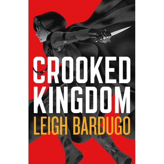 Crooked Kingdom: the Dregs Edition: A Sequel to Six of Crows (Paperback)