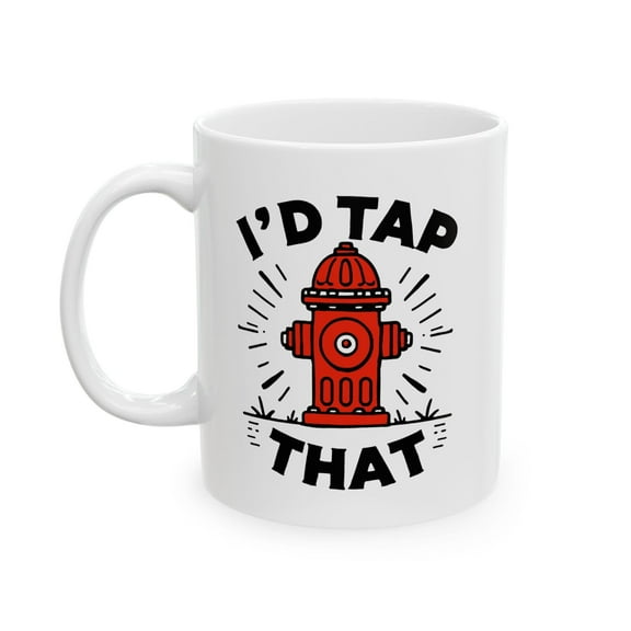 Firefighter Humor 11 oz Coffee Mug - Funny Fire Hydrant Design White Ceramic Gift