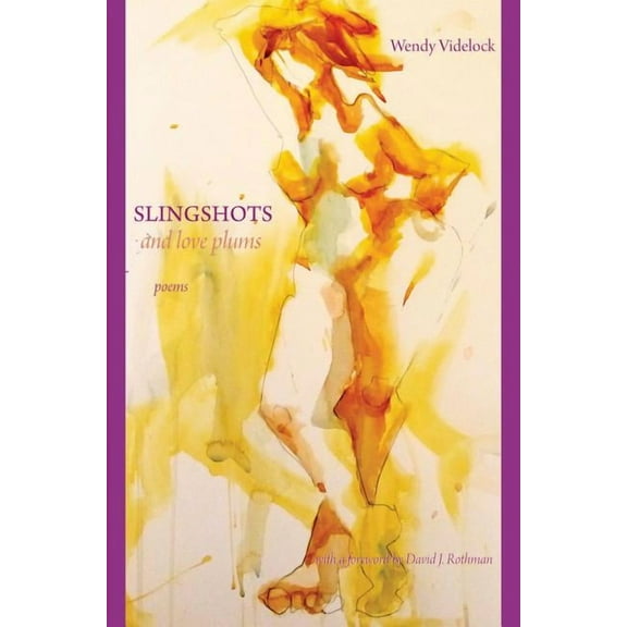 Slingshots and Love Plums - Poems (Paperback)