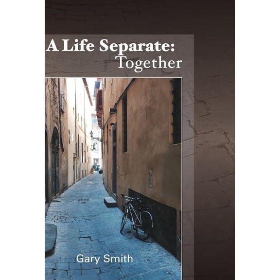 A Life Separate: Together, (Hardcover)
