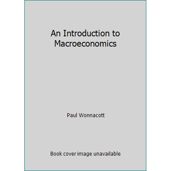 Pre-Owned An Introduction to Macroeconomics by Paul Wonnacott (Paperback), BUSINESS & ECONOMICS / Economics / Macroeconomics, English