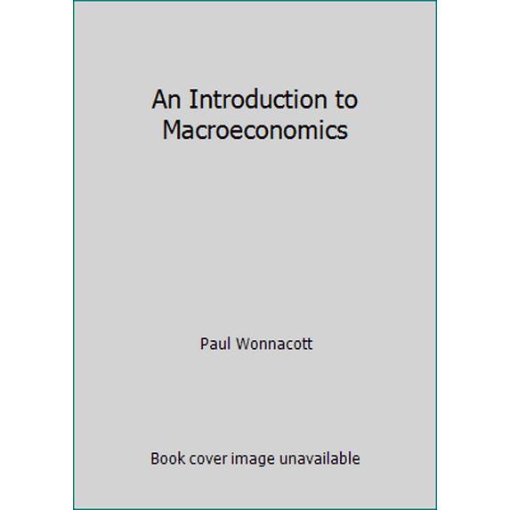 Pre-Owned An Introduction to Macroeconomics by Paul Wonnacott (Paperback), BUSINESS & ECONOMICS / Economics / Macroeconomics, English