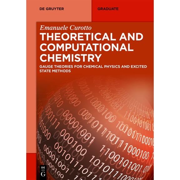 de Gruyter Textbook Theoretical and Computational Chemistry: Gauge Theories for Chemical Physics and Excited State Methods, (Paperback)