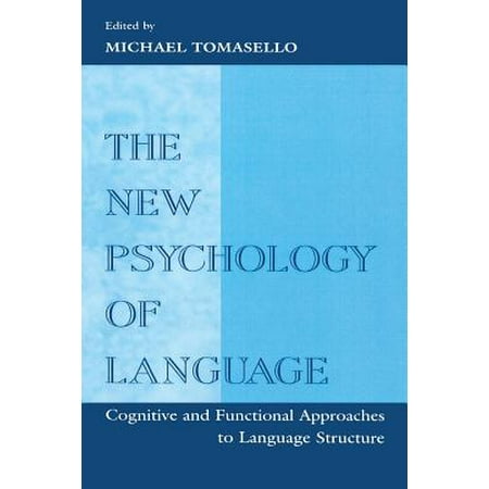 The New Psychology Of Language Cognitive And Functional