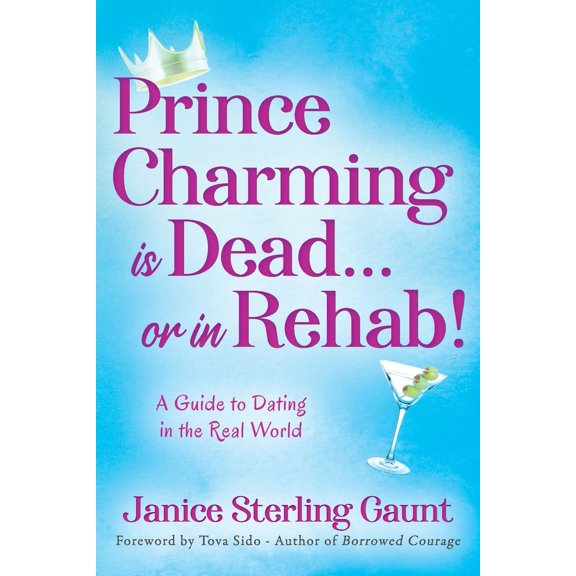 Pre-Owned Prince Charming is Dead...or in Rehab! A Guide to Dating in the Real World (Paperback) 1977258999 9781977258991