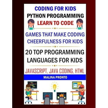 Coding for Kids Ages 9-15 : Simple HTML, CSS and JavaScript lessons to ...