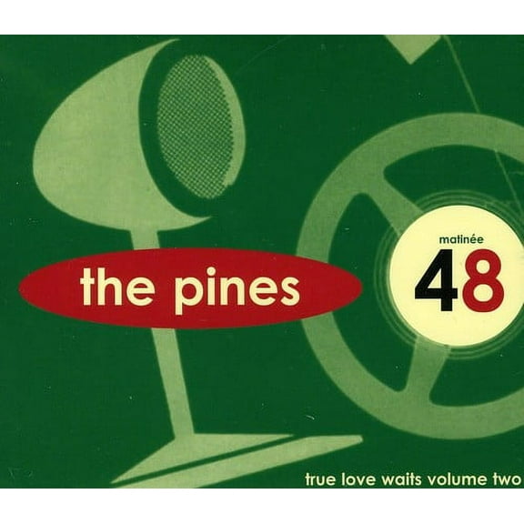 The Pines - True Love Waits, Vol. 2 - Alternative - CD