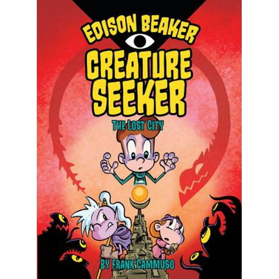 Pre-Owned Edison Beaker, Creature Seeker: The Lost City Paperback