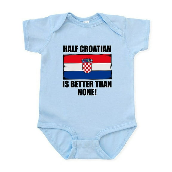 CafePress - Half Croatian Is Better Than None Body Suit - Baby Light Bodysuit, Size Newborn - 24 Months