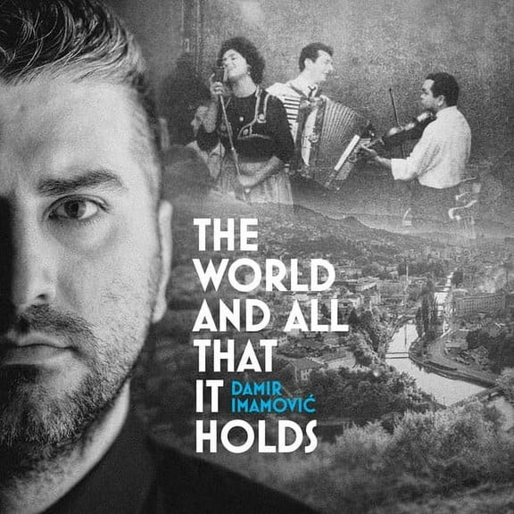Damir Imamovic - The World & All That It Holds - Music & Performance - CD