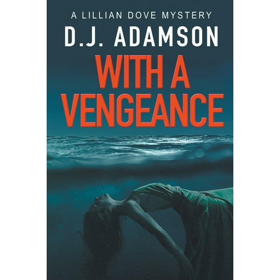 Lillian Dove Mystery With a Vengeance, Book 4, (Paperback)