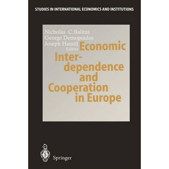 Studies in International Economics and I Economic Interdependence and Cooperation in Europe, (Paperback)