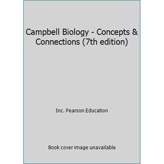 Pre-Owned Campbell Biology - Concepts & Connections (7th edition) (Hardcover) 0132492539 9780132492539