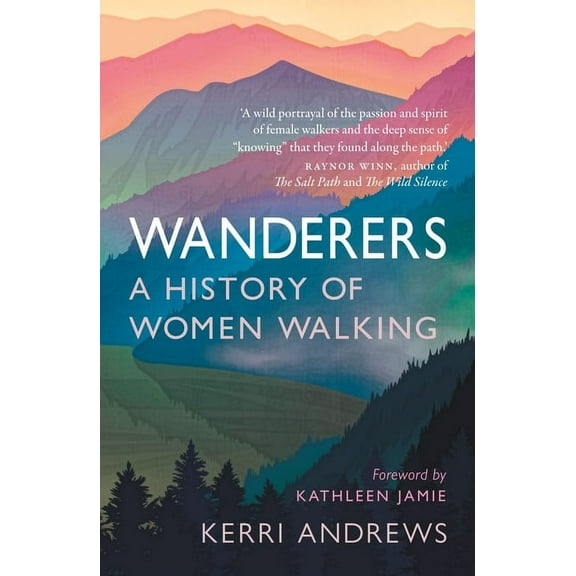 Wanderers: A History of Women Walking, (Paperback)