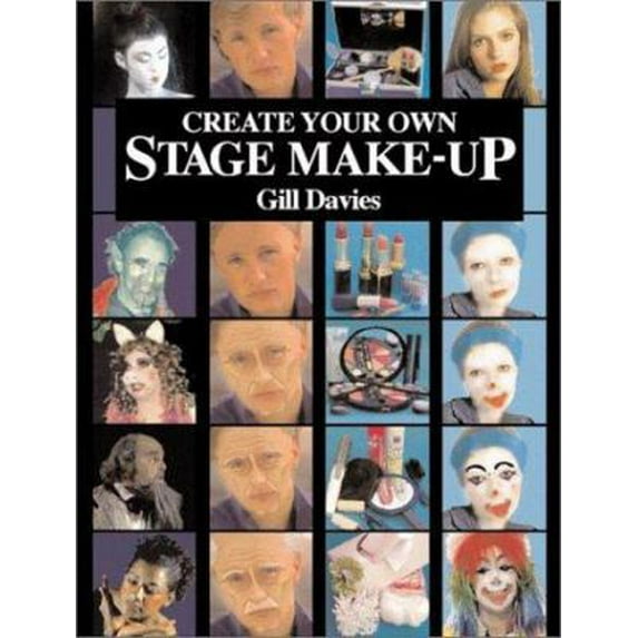 Pre-Owned Create Your Own Stage Make-Up (Paperback) 0823077136 9780823077137