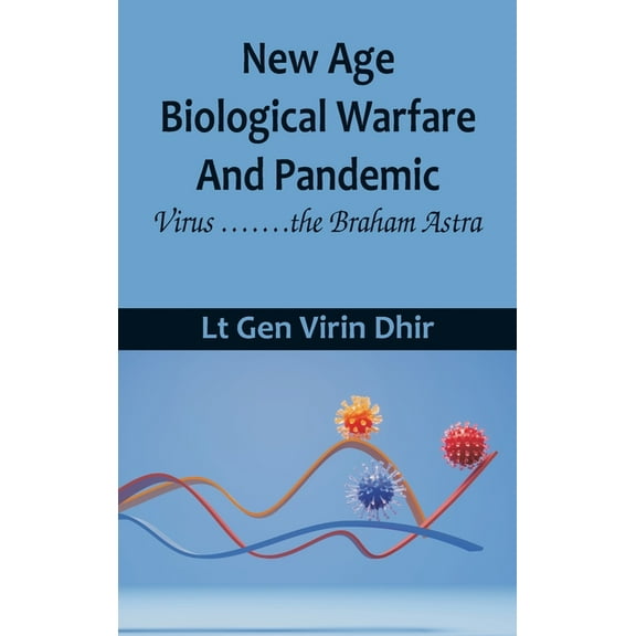 New Age Biological Warfare and Pandemic - Virus .......the Braham Astra (Hardcover)