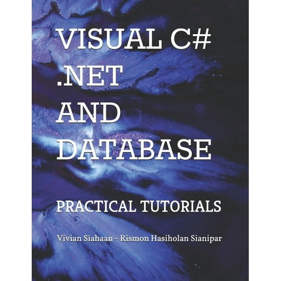 Visual C# .Net and Database: Practical Tutorials (Paperback)