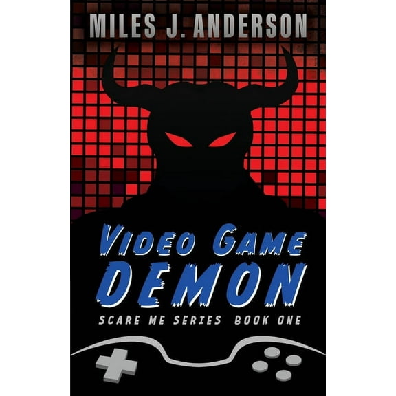 Scare Me Video Game Demon, Book 1, (Paperback)