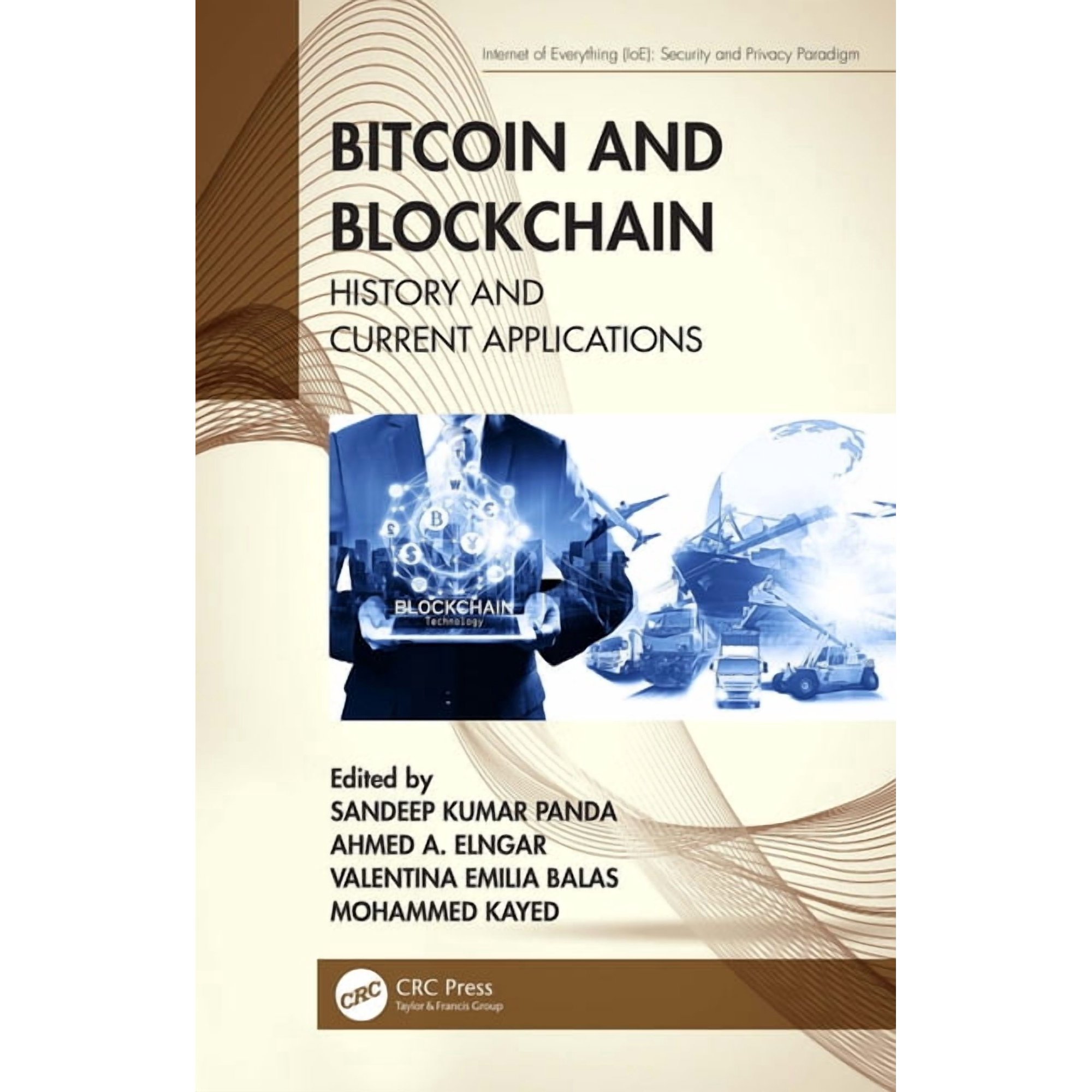 Internet of Everything (Ioe) Bitcoin and Blockchain: History and Current Applications (Paperback)