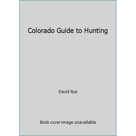 Pre-Owned Colorado Guide to Hunting (Paperback) 0913730394 9780913730393