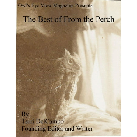 Owl's Eye View Magazine Presents The Best of From the Perch - (Best Presents From Nyc)