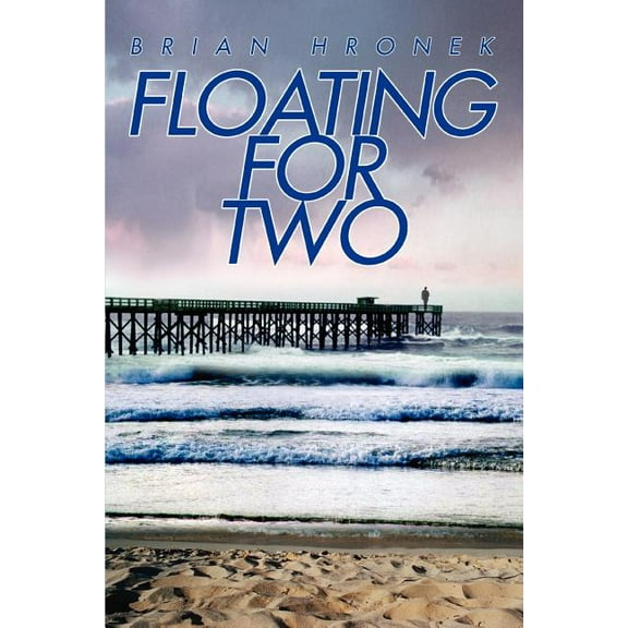Floating For Two Paperback 0595324320 9780595324323 Brian Hronek