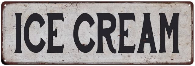 ICE CREAM Vintage Look Rustic 6x18 Metal Sign Chic Retro 106180035116 ...