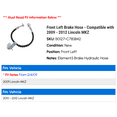thumbnail image 2 of Front Left Brake Hose - Compatible with 2009 - 2012 Lincoln MKZ 2010 2011, 2 of 2