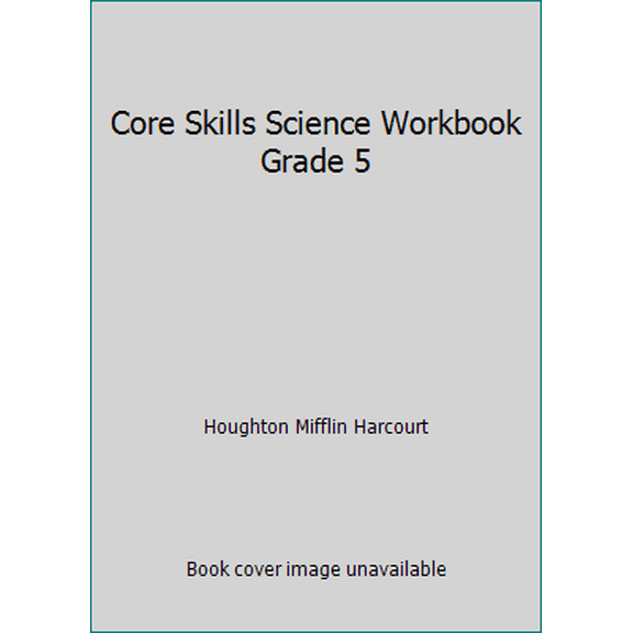 Pre-Owned Core Skills Science Workbook Grade 5 (Paperback) 0544268156 9780544268159