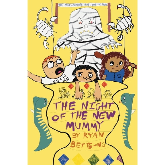 The Anti-Monster Club The Anti-Monster Club: The Night of the New Mummy, Book 3, (Paperback)