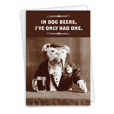 NobleWorks Humorous Birthday Greeting Card with 5 x 7 Inch Envelope (1 Card) Bday Dog Beers 4120
