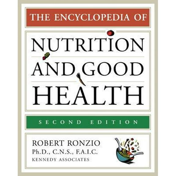 Pre-Owned The Encyclopedia Of Nutrition And Good Health (Paperback) 0816062277 9780816062270