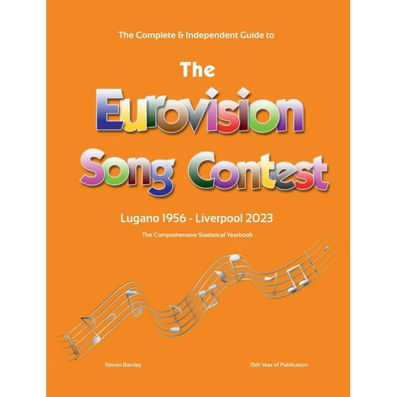 The Complete & Independent Guide to the Eurovision Song Contest 2023, (Paperback)