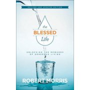 Pre-Owned The Blessed Life: Unlocking the Rewards of Generous Living (Hardcover) by Dr. Robert Morris, James Robison