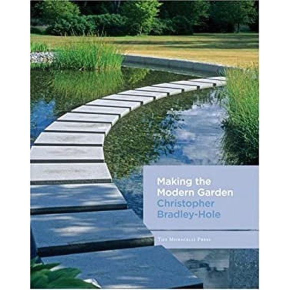Pre-Owned Making the Modern Garden 9781580931526