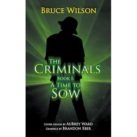 The Criminals - Book I : A Time to Sow