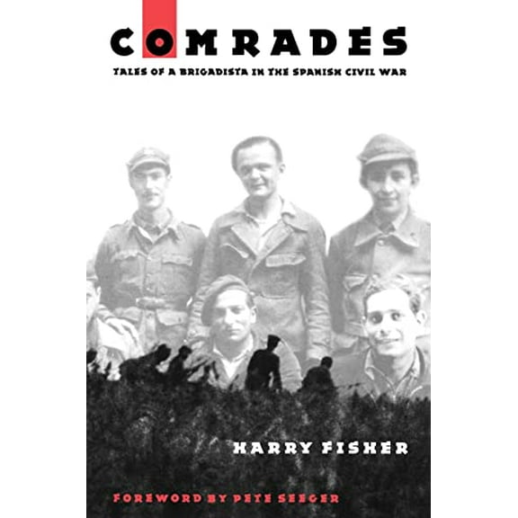 Pre-Owned Comrades: Tales of a Brigadista in the Spanish Civil War (Paperback) 0803268998 9780803268999