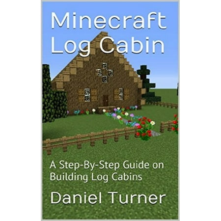 Minecraft Log Cabin Ebook Walmart Com