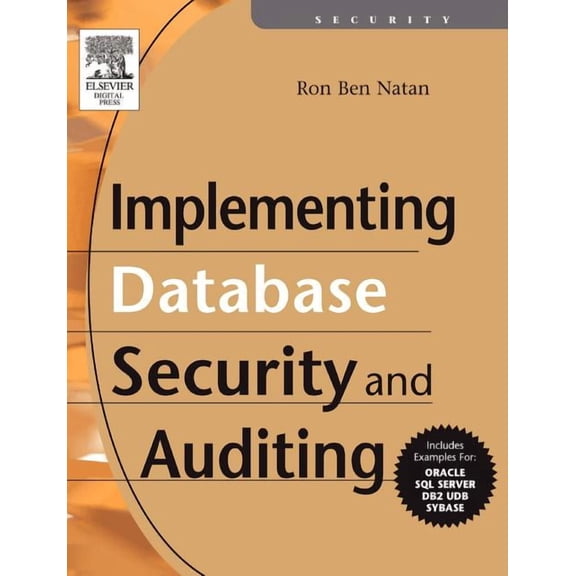 Implementing Database Security and Auditing, (Paperback)