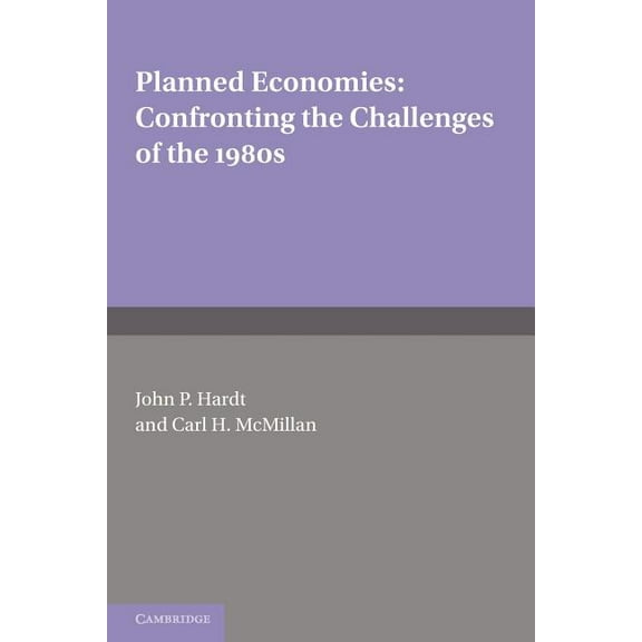 International Council for Central and Ea Planned Economies: Confronting the Challenges of the 1980s, (Paperback)