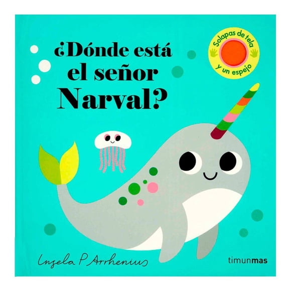 Donde Esta el Senor Narval Timun mas Tapa dura 1ra edicion