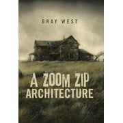 A Zoom Zip Architecture (Hardcover)