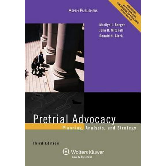 Pre-Owned Pretrial Advocacy: Planning, Analysis, and Strategy (Paperback) 0735590230 9780735590236