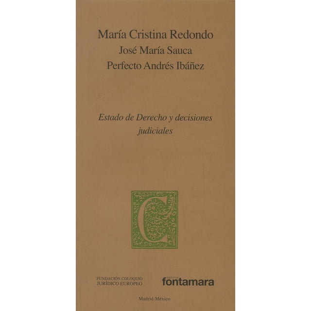 ESTADO DE DERECHO Y DECISIONES JUDICIALES FONTAMARA MARIA CRISTINA REDONDO