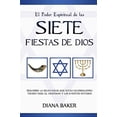 thumbnail image 1 of Pre-Owned El Poder Espiritual de las Siete Fiestas de Dios: Descubre la relevancia que estas celebraciones tienen para el cristiano y los eventos futuros (Paperback) 1682120236 9781682120231, 1 of 1